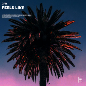 Feels Like - Original Mix by GAR