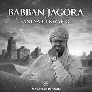 Sani Sabo Kwarko - Babban Jagora