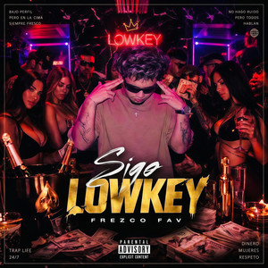 SIGO LOWKEY by Frezco Fav