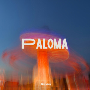 Paloma by Noir Vista