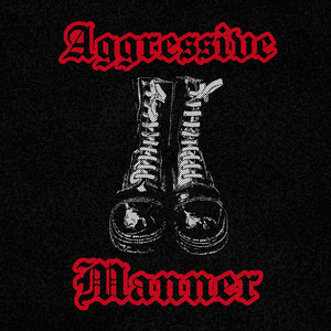 Aggressive Manner - ENOUGH