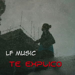 Te explico by LF MUSIC