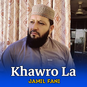 Jamil Fani - Khawro La