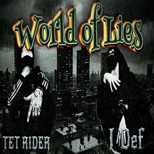 World of Lies by TET RIDER, L Def