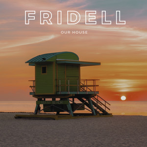 Our House by Fridell