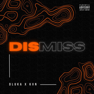 DISMISS by DLuka, K V N