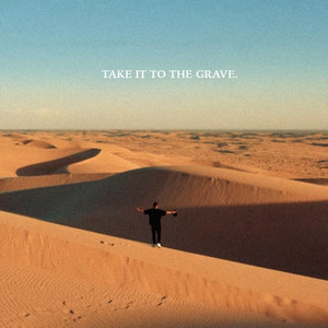 take it to the grave by Dtrue