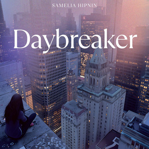 Daybreaker by Samelia Hipnin