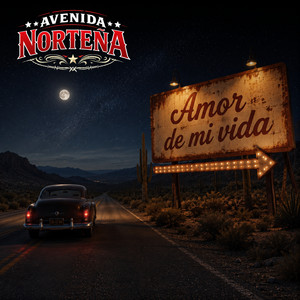 Amor de Mi Vida by Avenida Norteña
