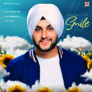 Smile by Mehtab Virk, Gurjeet Gill, Ary B