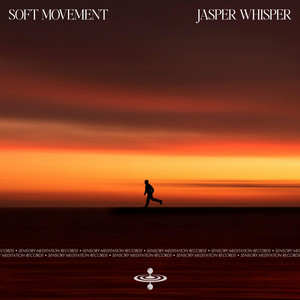 Soft Movement by Jasper Whisper, Flame Timo, Sensory Meditation