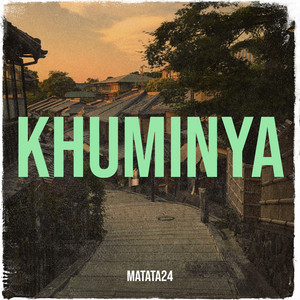 Matata24 - Khuminya