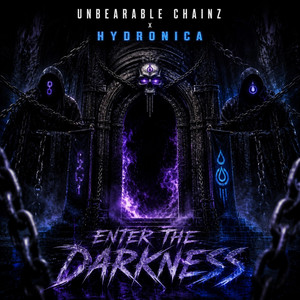 Enter The Darkness by Hydronica, Unbearable Chainz, Eternal Records