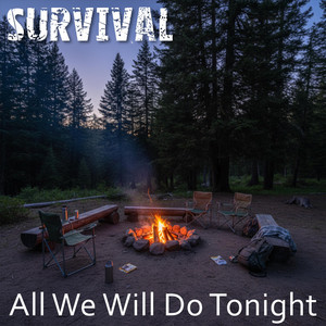 All We Will Do Tonight by Survival