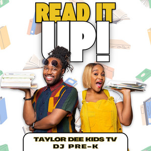 DJ Pre-K & Taylor Dee Kids TV - Read It Up