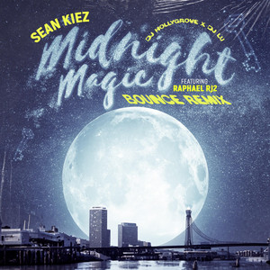 Midnight Magic (Bounce Remix) by Sean Kiez, DJ Lu, DJ Hollygrove, Raphael RJ2