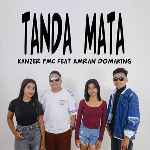 Kanzer PMC - Tanda Mata (feat. Amran Domaking)