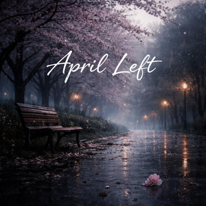 April Left by Kae Li B