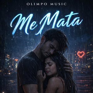 ME MATA by OLIMPO MUSIC