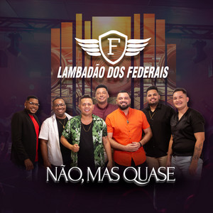 Lambadão dos Federais - Não, Mas Quase (Cover)