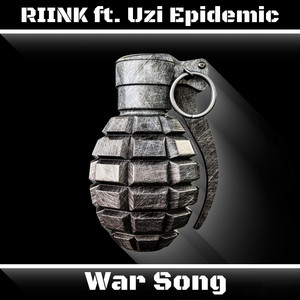 War Song by Riink, Uzi Epidemic