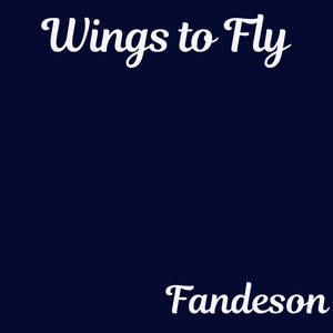Wings to Fly by Fandeson