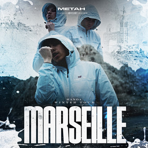 HANOA WINTER TOUR MARSEILLE by Metah, Hanoa