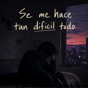 Se me hace tan dificil todo by KoopyFX