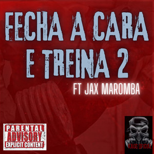 Fecha a Cara e Treina 2 by Kaos Oficial, Jax