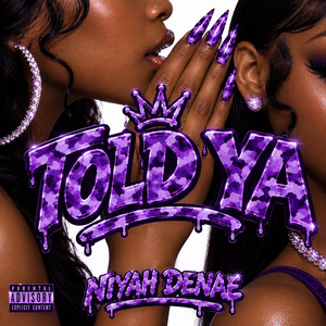 Told Ya! by Niyah DeNae