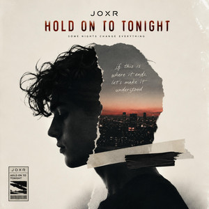 Hold On To Tonight by JOXR