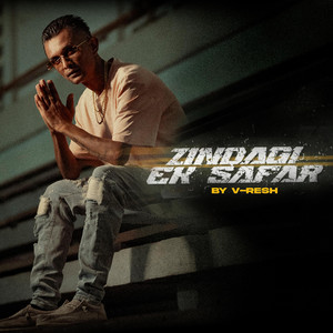 V-RESH - Zindagi Ek Safar
