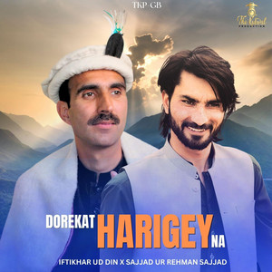 TKP-GB - Dorekat Harigey Na (Shina Song) (feat. Iftikhar Ud Din & Sajjad Ur Rehman Sajjad)