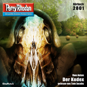 Der Kodex - Perry Rhodan - Erstauflage 2801 (Ungekürzt)