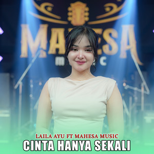 Laila Ayu - Cinta Hanya Sekali (feat. Mahesa Music)