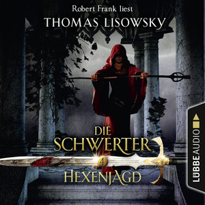 Hexenjagd [Die Schwerter 4, Die High-Fantasy-Reihe (Ungekürzt)] Audiobook