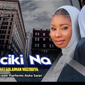 Aisha Sarari - Farin Ciki Na (feat. Sulaiman Wazobiya)