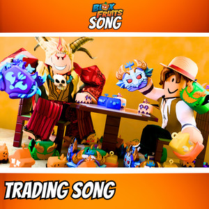 TRADING SONG - Blox Fruits by BloxBoys