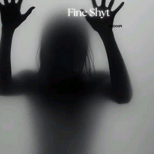 Fine Shyt by Mexxa