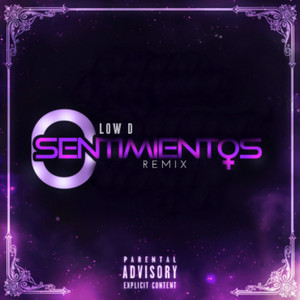 LOW D - 0 Sentimientos (Remix)