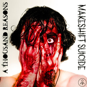 Makeshift Suicide by A Thousand Reasons
