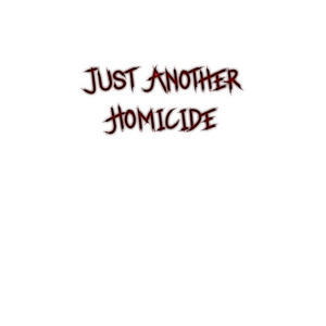 Just Another Homicide