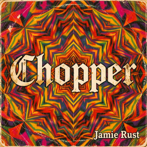 Chopper by Jamie Rust