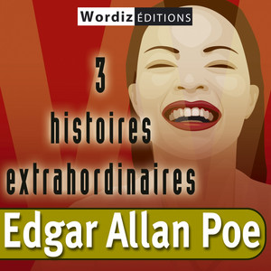 Edgar allan poe : 3 histoires extraordinaires