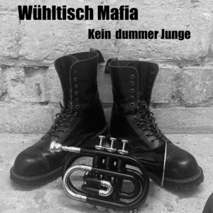 Kein dummer Junge by Wühltisch Mafia