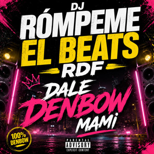 Dale Denbow mami by Dj Rompeme el Beats RDF
