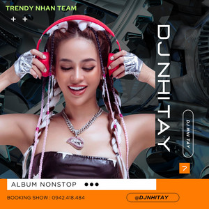 DJ NHI TAY, Trendy Nhân Team, Trendy'N Records & Trendy Nhân - NST Vol 6  '' Cadillac - DJ NHI TAY On The Mix