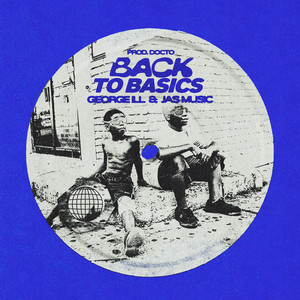 Back to Basics by Jas Music, George ILL, Docto