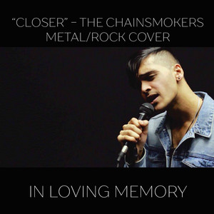 Closer (Metal/Rock Cover) by In Loving Memory