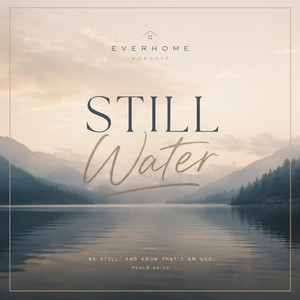 Still Water by EverHome